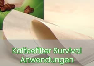 Kaffeefilter Survival Prepper